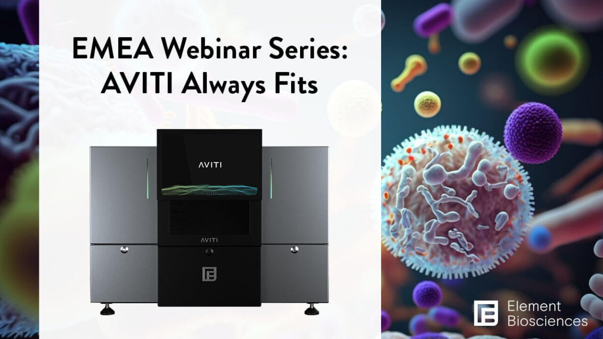 EMEA Webinar Series: AVITI Always Fits