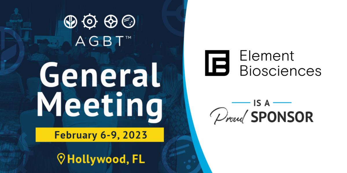 Element Biosciences at AGBT 2023 Element Biosciences